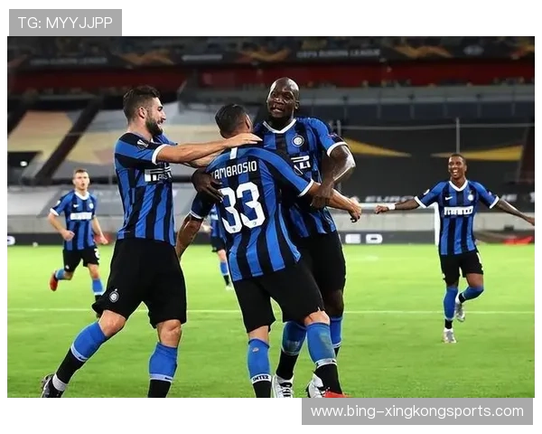 蓝黑军团再登巅峰国际米兰问鼎欧陆荣耀书写新时代传奇篇章辉煌史